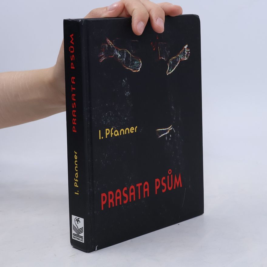 Pfanner I. Prasata psům