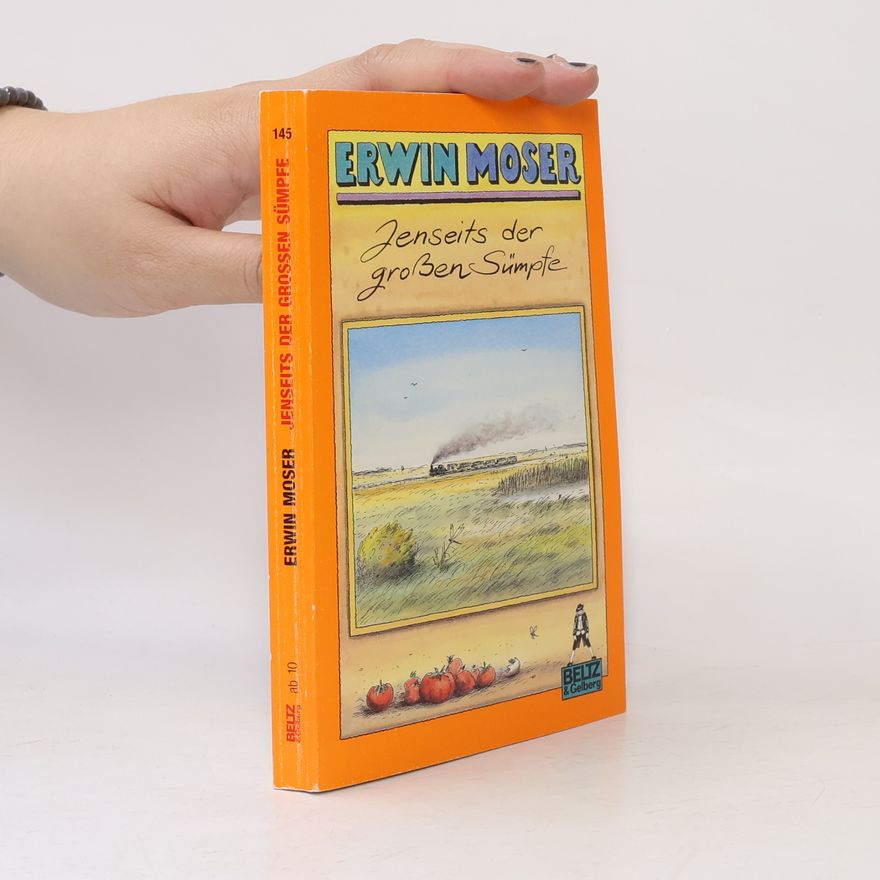 Erwin Moser Jenseits der grossen Sümpfe