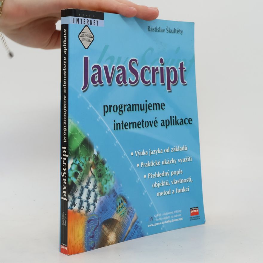 Rastislav Škultéty JavaScript: Programujeme internetové aplikace