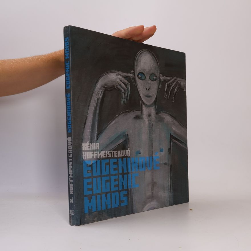 Kénia Hoffmeisterová Eugenic Minds