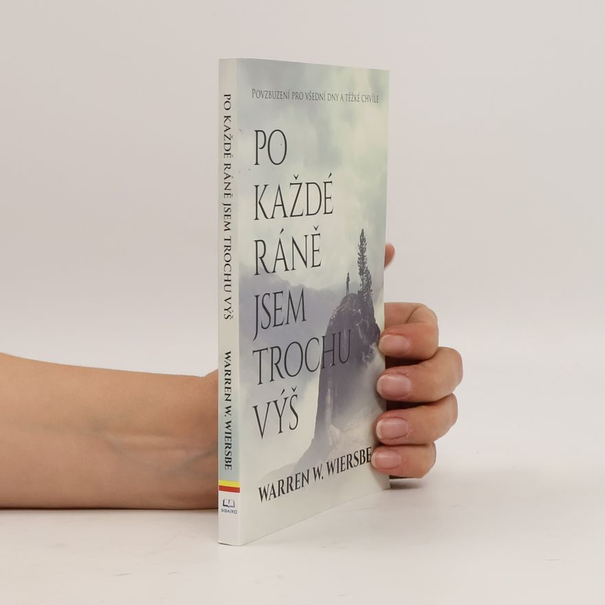 Warren W. Wiersbe Po každé ráně jsem trochu výš