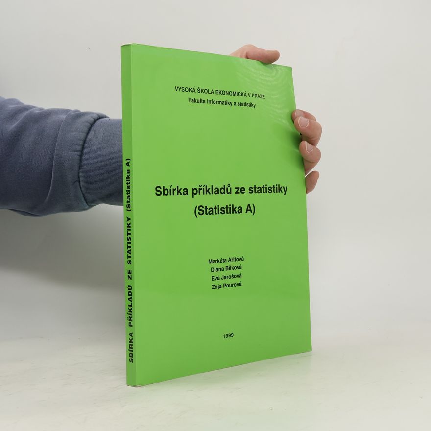 Markéta Arltová Sbírka příkladů ze statistiky. Statistika A