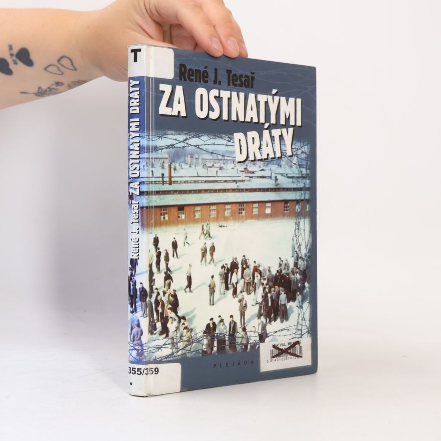 René J. Tesař Za ostnatými dráty