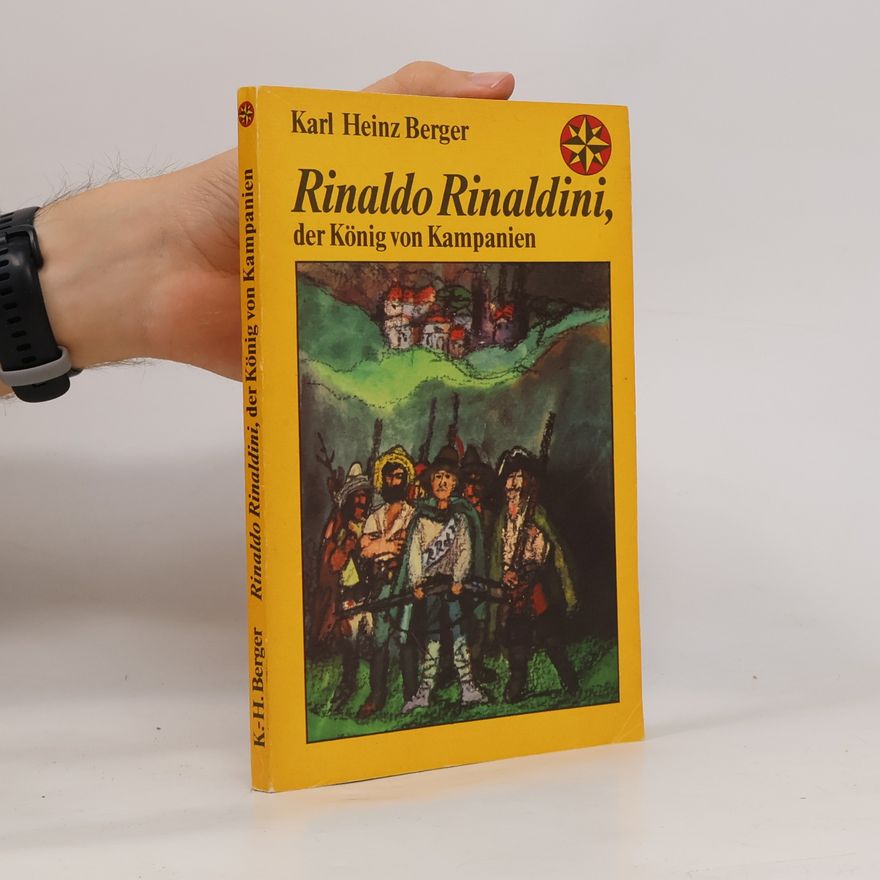 Karl Heinz Berger Rinaldo Rinaldini, der König von Kampanien