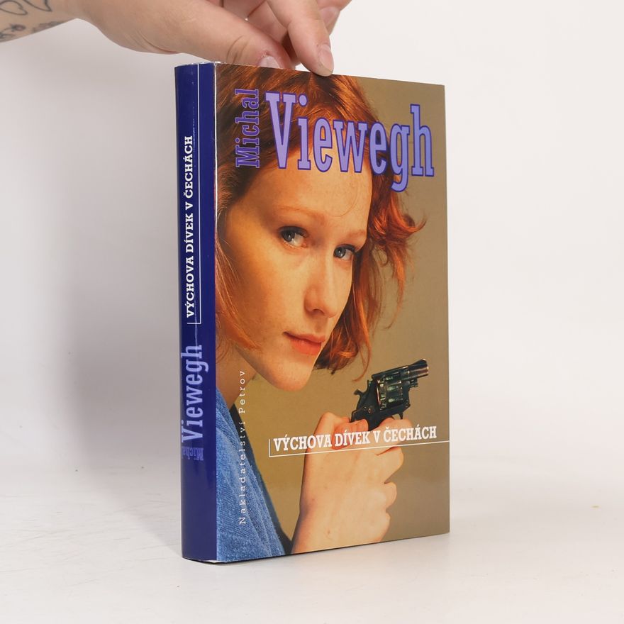 Michal Viewegh Výchova dívek v Čechách