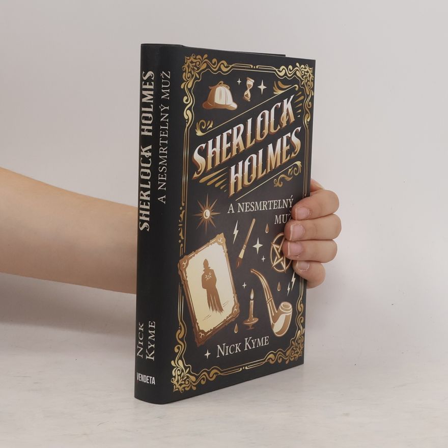 Nick Kyme Sherlock Holmes a Nesmrtelný muž