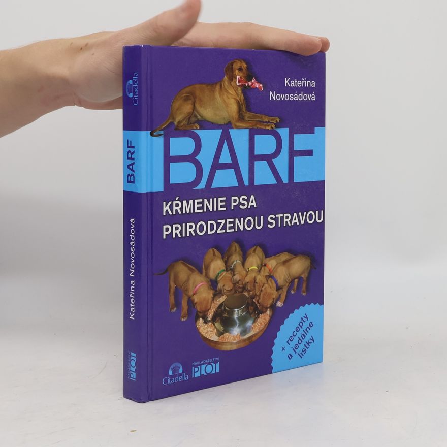 Kateřina Novosádová BARF - Kŕmenie psa prirodzenou stravou