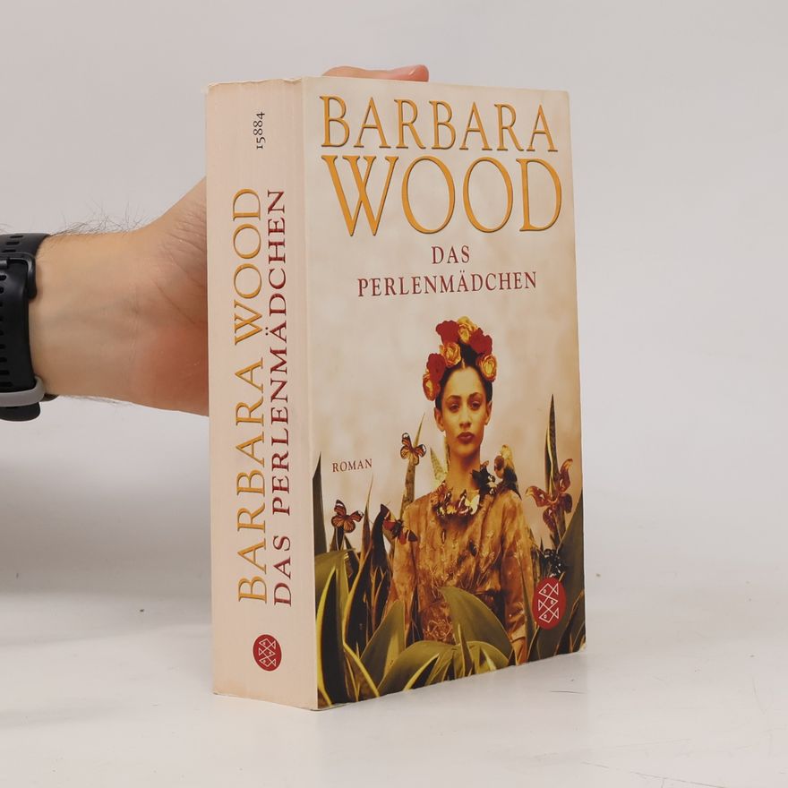 Barbara Wood Das Perlenmädchen