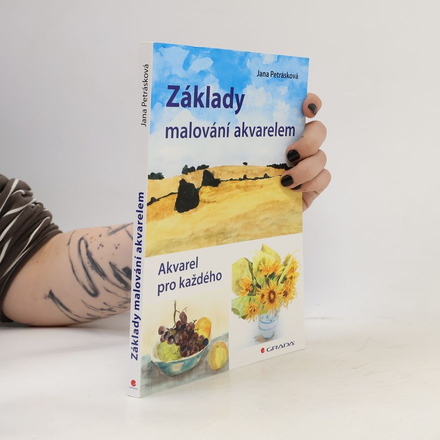 Jana Petrásková Základy malování akvarelem