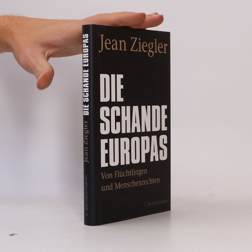 Jean Ziegler Die Schande Europas