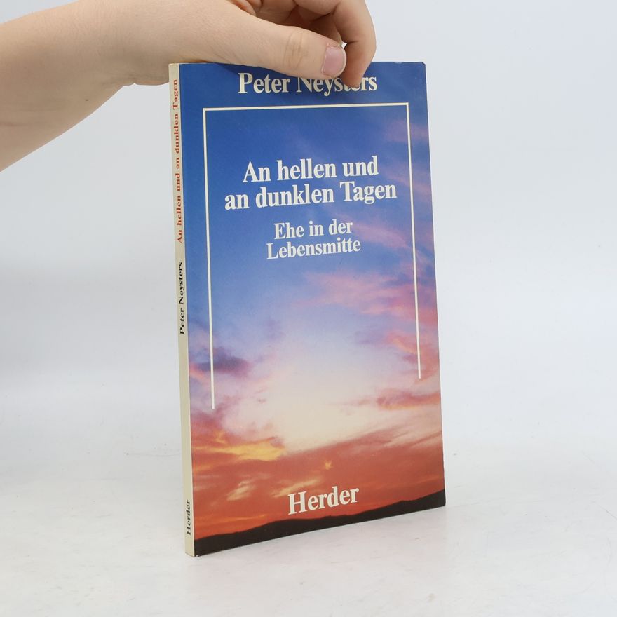 Peter Neysters An hellen und an dunklen Tagen
