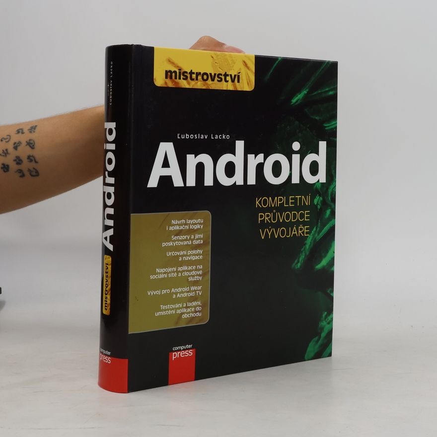 Ľuboslav Lacko Mistrovství Android. Kompletní průvodce vývojáře