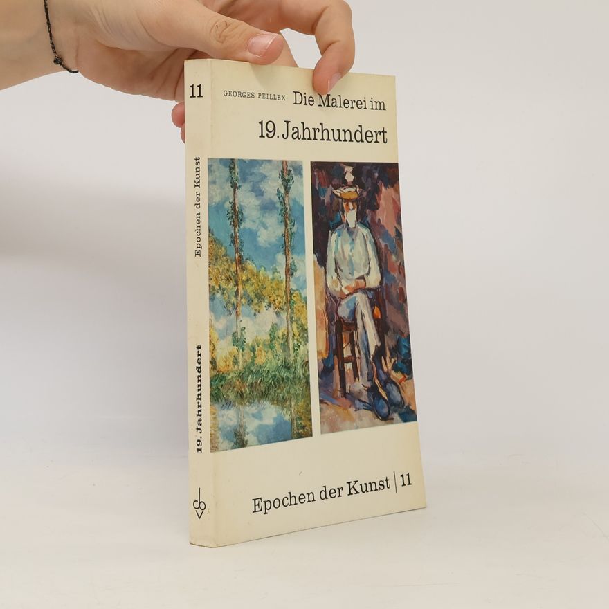 Raymond Cogniat Epochen der Kunst 11. Die Malerei im 19. Jahrhundert