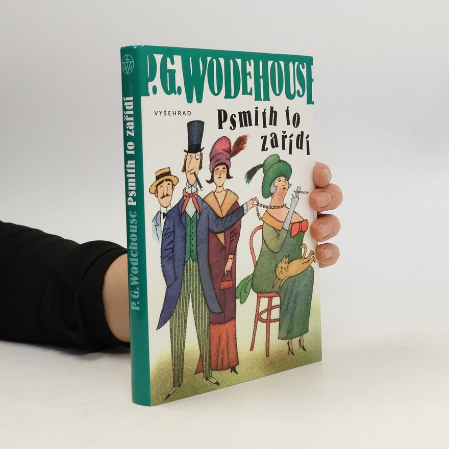 Pelham Wodehouse Psmith to zařídí