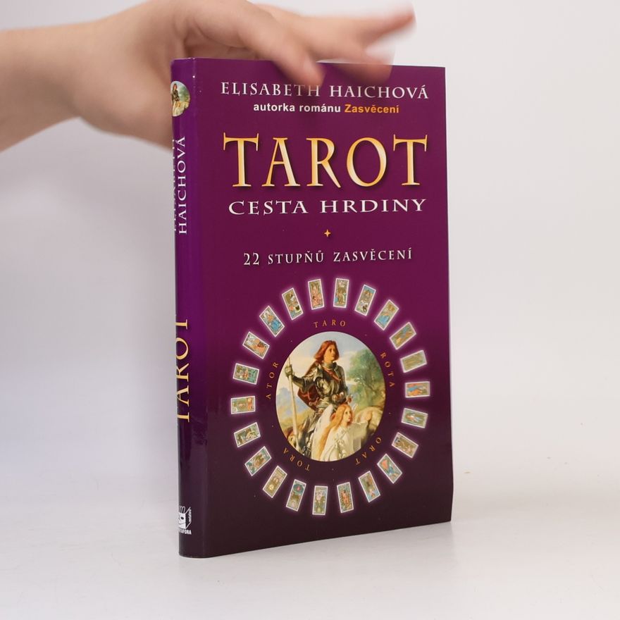 Elisabeth Haich Tarot, cesta hrdiny - 22 stupňů zasvěcení