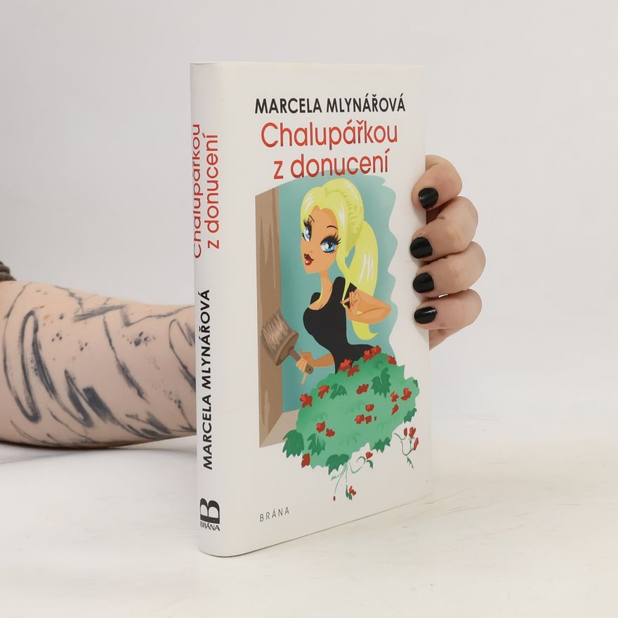 Marcela Mlynářová Chalupářkou z donucení