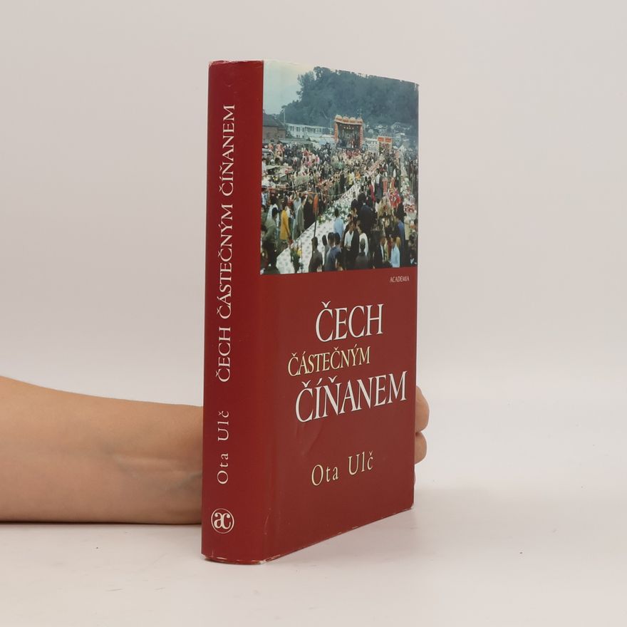 Ota Ulč Čech částečným Číňanem