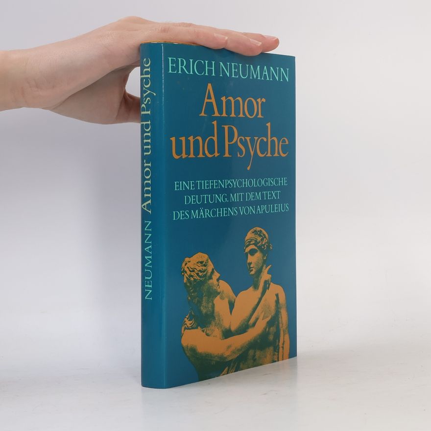 Erich Neumann Amor und Psyche