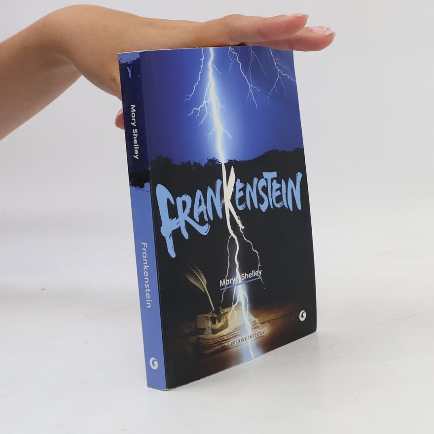 Mary Shelley Y Classici: Frankenstein. Ediz. integrale