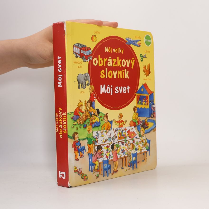 Katja Senner Môj veľký obrázkový slovník Môj svet