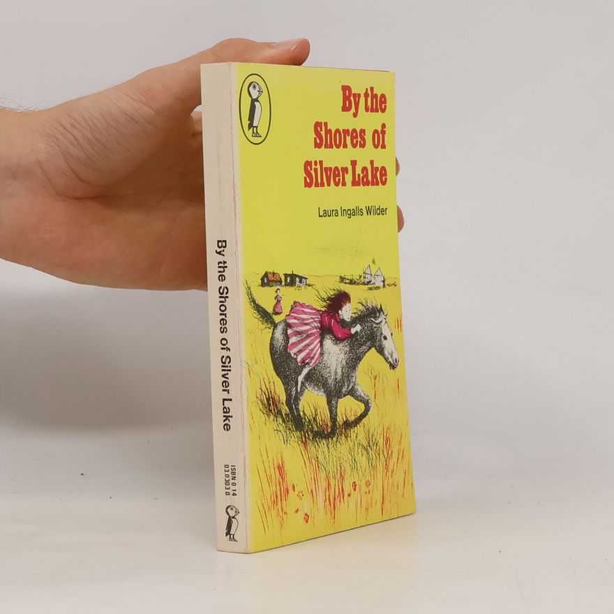Laura Ingalls Wilder By the Shores of Silver Lake