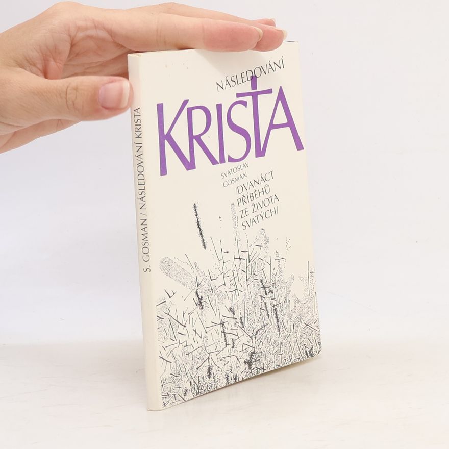 Svatoslav Gosman Následování Krista