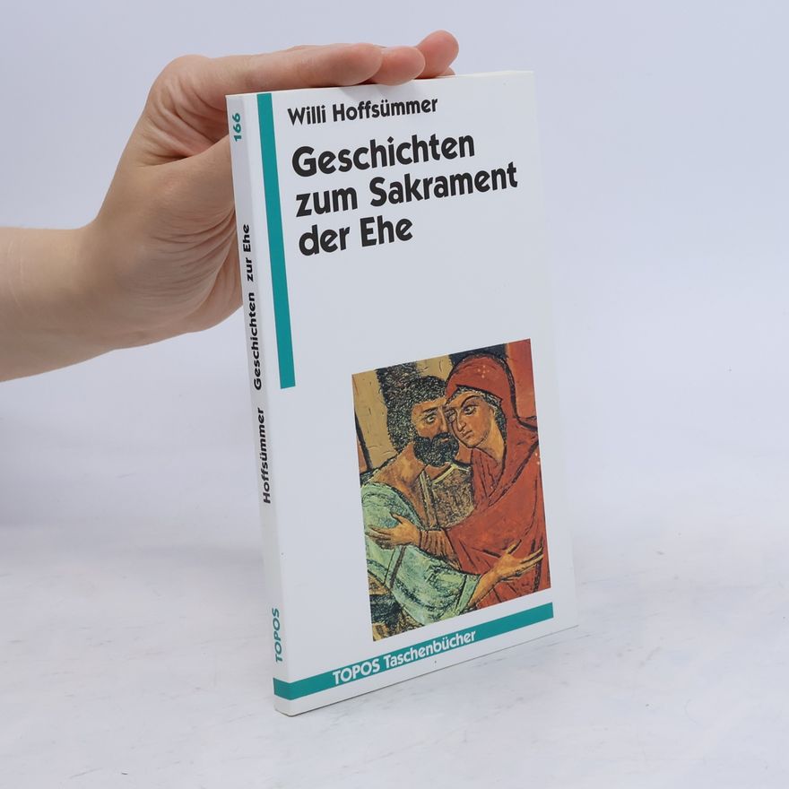 Willi Hoffsümmer Geschichten zum Sakrament der Ehe