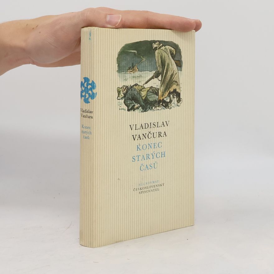 Vladislav Vančura Konec starých časů