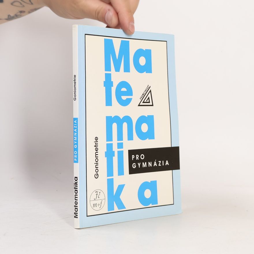 Oldřich Odvárko Matematika pro gymnázia: goniometrie