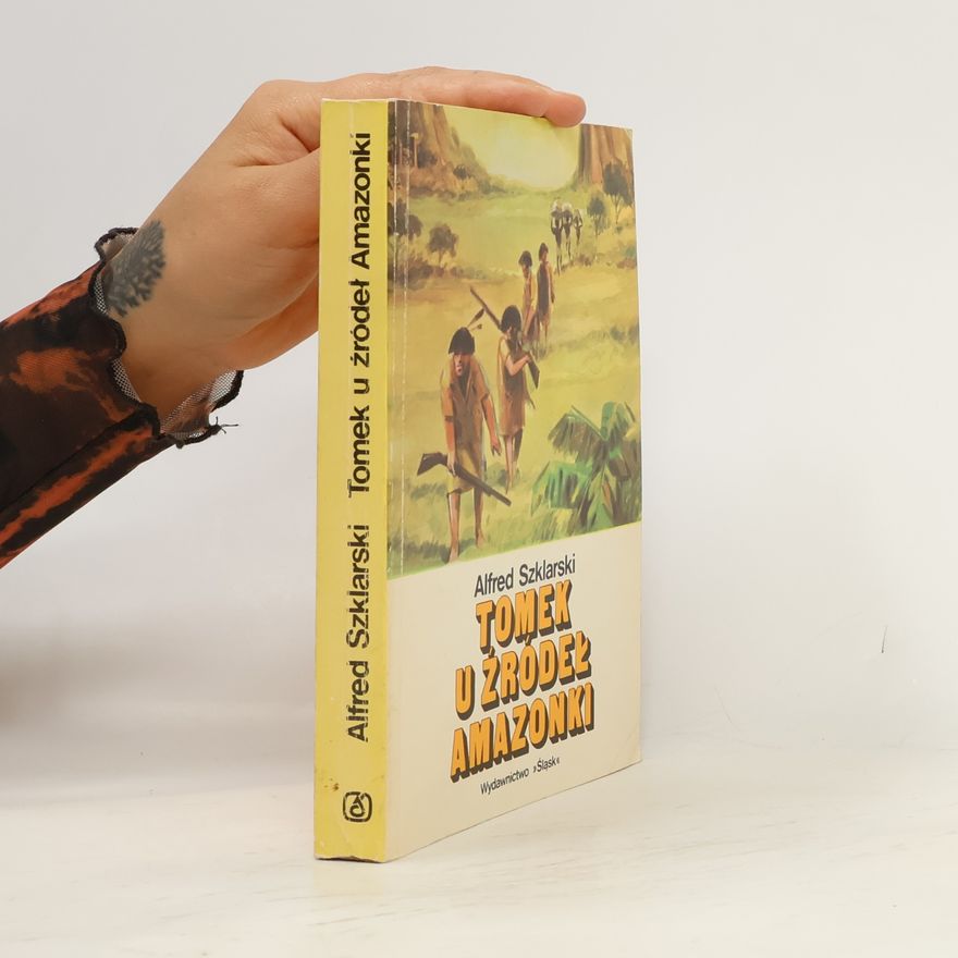 Alfred Szklarski Tomek u źródeł Amazonki