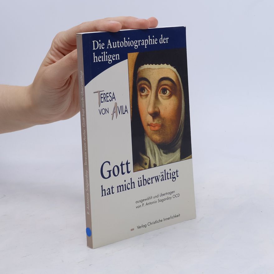 Svatá Terezie z. Avily Gott hat mich überwältigt