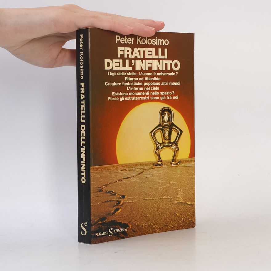Peter Kolosimo Fratelli dell’infinito