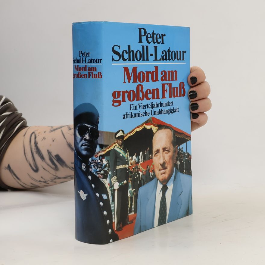 Peter Scholl-Latour Mord am großen Fluß