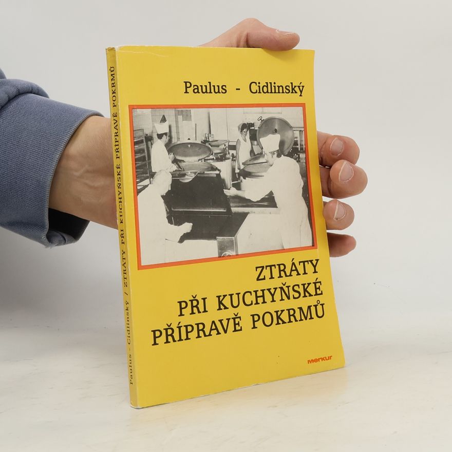 Lubomír Cidlinský Ztráty při kuchyňské přípravě pokrmů