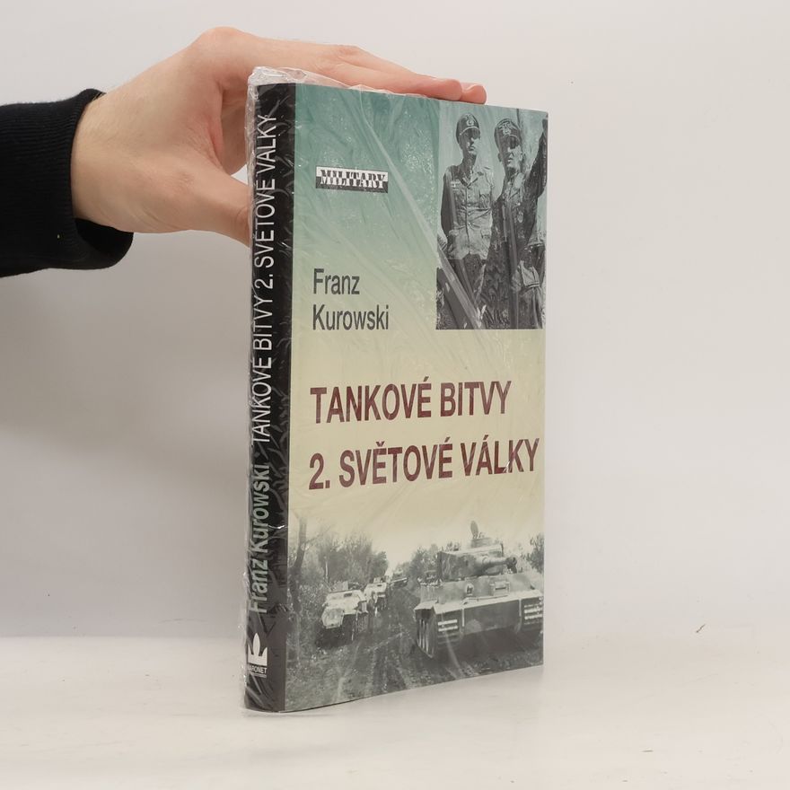 Franz Kurowski Tankové bitvy 2. světové války