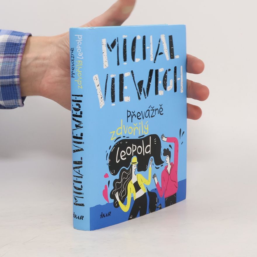 Michal Viewegh Převážně zdvořilý Leopold