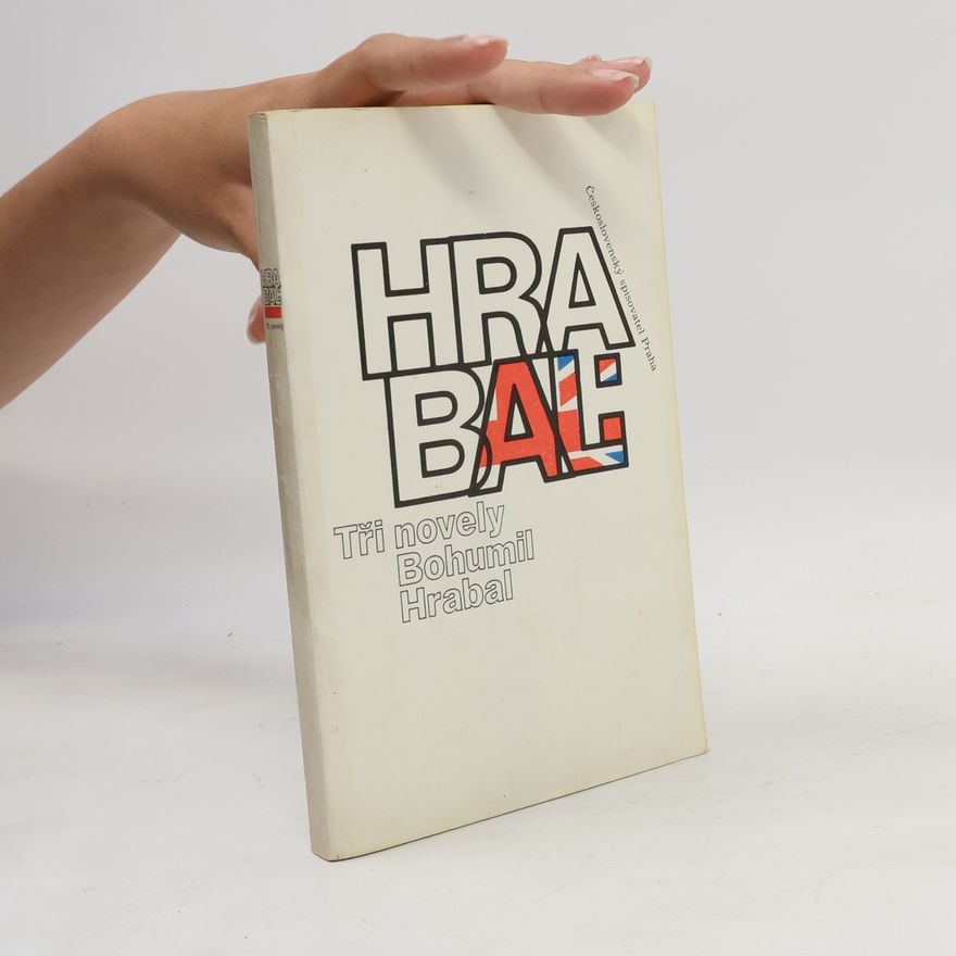 Bohumil Hrabal Tři novely