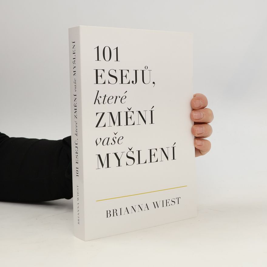 Brianna Wiest 101 esejů, které změní vaše myšlení