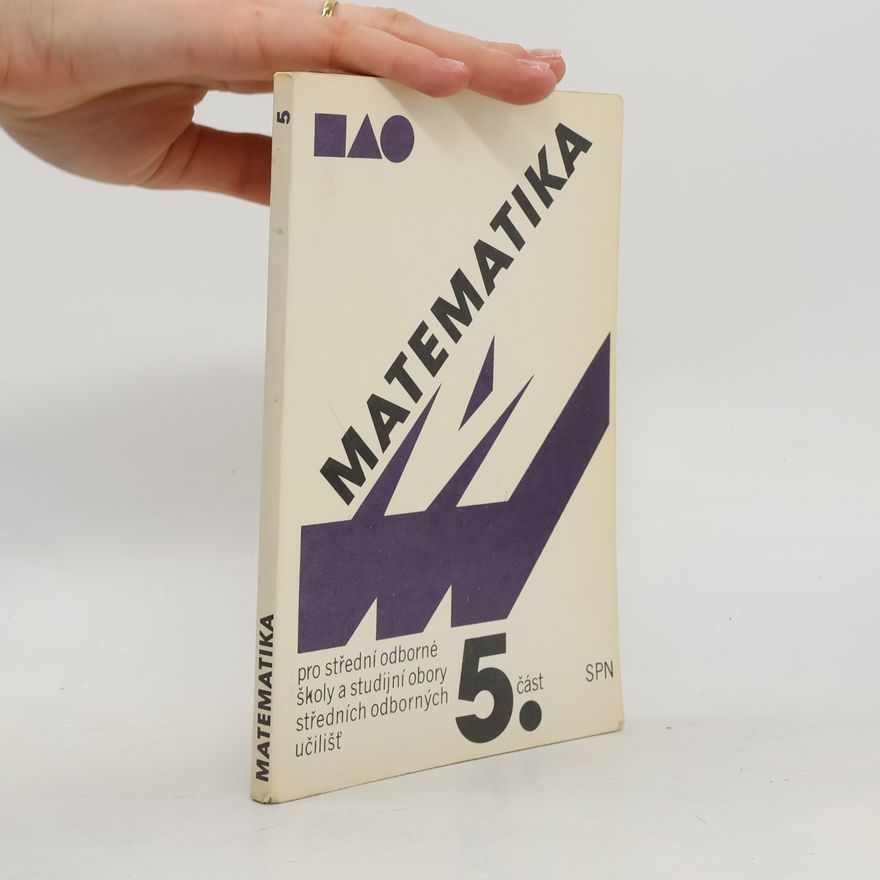 Jana Kolouchová Matematika pro SOŠ a studijní obory SOU 5. část