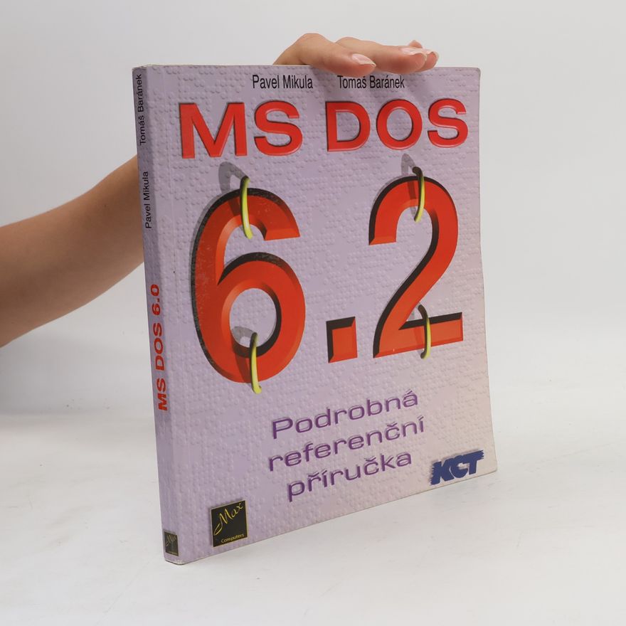 Pavel Mikula MS DOS 6.2. Podrobná referenční příručka