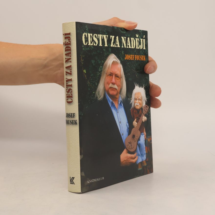 Josef Fousek Cesty za nadějí