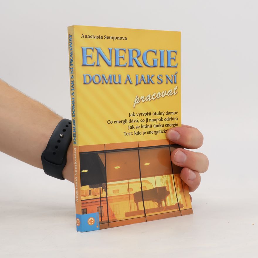 Anastasia Semenova Energie domu a jak s ní pracovat