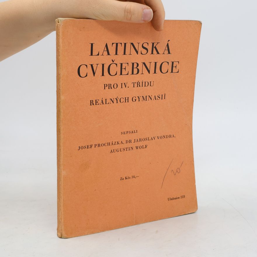 Josef Procházka Latinská cvičebnice pro IV. třídu reálných gymnásií