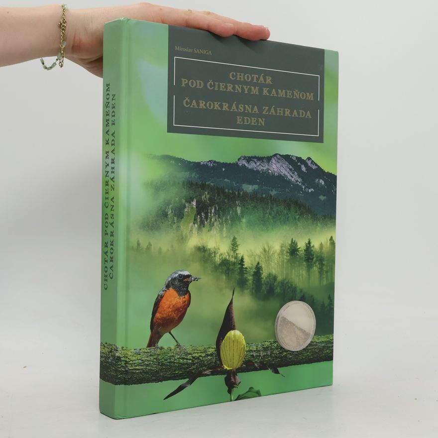 Miroslav Saniga Chotár pod Čiernym kameňom – čarokrásna Záhrada Eden