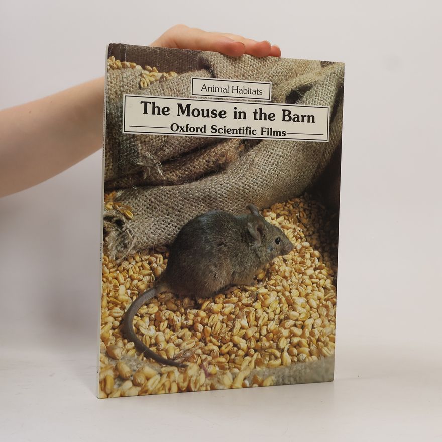 Robert Burton The Mouse in the Barn : Animal Habitats