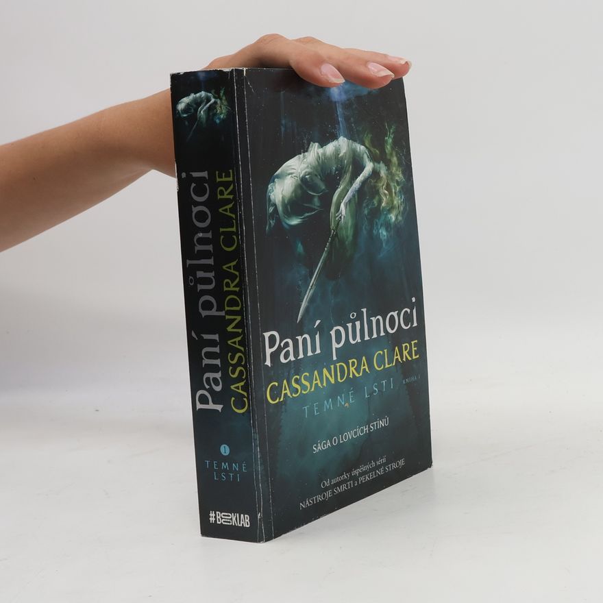 Cassandra Clare Temné lsti. Kniha první, Paní půlnoci