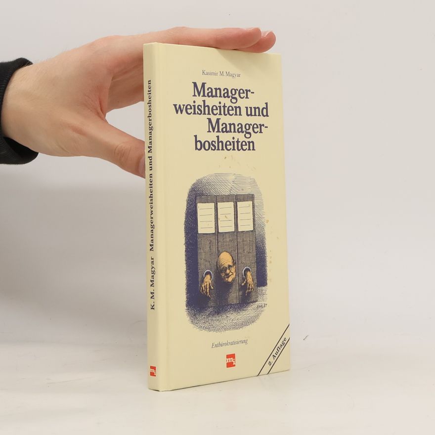 Kasimir M. Magyar Manager-weisheiten und Manager-bosheiten