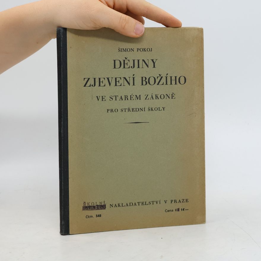 Šimon Pokoj Dějiny zjevení božího ve starém zákoně