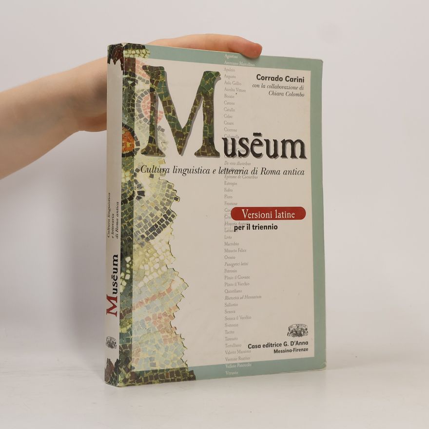 Agostino Museum. Cultura linguistica e letteraria di Roma antica. Per i Licei e gli Ist. Magistrali - Versioni latine per il triennio