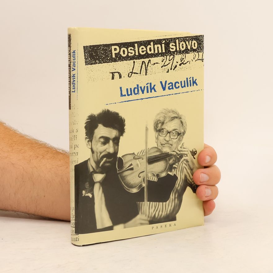 Ludvík Vaculík Poslední slovo : výbor fejetonů z Lidových novin (1989-2001)